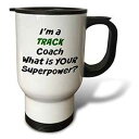 3dRose I'm A Track Coach, What's Your Super Power Travel Mug, 14 oz, Stainless Steel, White