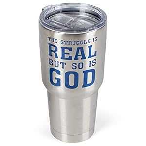 Dicksons Struggle Is Real But So Is God 30 Ounce Stainless Steel Trave...