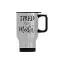 InterestPrint Mug Tired As A Mother Travel Cup or Office Tea Cups - Stainless St...