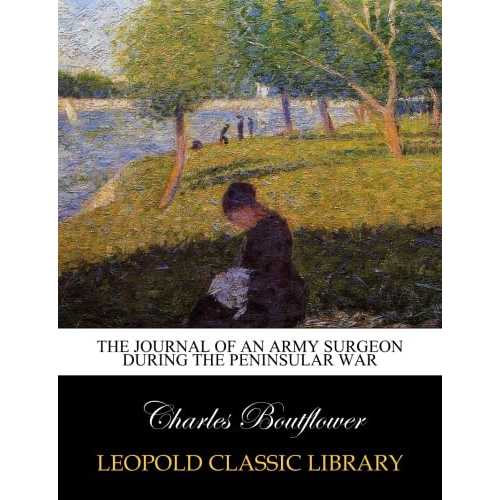 paperback Book, The journal of an Army surgeon during the Peninsular War