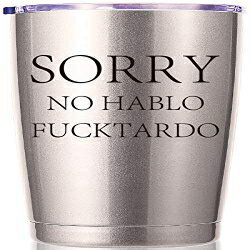 申し訳ありませんが、Hablo Fuctardo 20 OZ Tumbler.Best Funny Sarcastic Humor Novelty Joke Gag Gifts.Birthday、Christmas Gifts for Men Women Friends Employee Boss Coworkers Travel Mug（Stainless Steel） momocici Sorry No Hablo Fuc