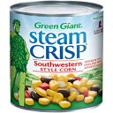 O[WCAgX`[NXvTEXEGX^X^CR[A11IX Green Giant Steam Crisp Southwestern Style Corn, 11 oz