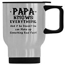 ʔs}OPAPAׂ͂ĂmĂ܂XeX|̃R[q[JbvANX}X̒ã}Ô߂̖ʔ蕨A14IX̗s}OeB[Jbv WECE Funny Travel Mug PAPA Knows Everything Stainless Steel Coffee Cup, Funny Gifts for Chri