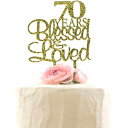70 Years Blessed & Loved ケーキトッパー、70歳の誕生日、結婚記念日パーティーデコレーション (ゴールドグリッター) Sharelala...
