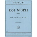 }bNXEubt - `FƃsAm̂߂́uREjhvi47 - [Yҋ - C^[iViEGfBV Bruch, Max - Kol Nidre Op 47 for Cello and Piano - Arranged by Rose - International Edition