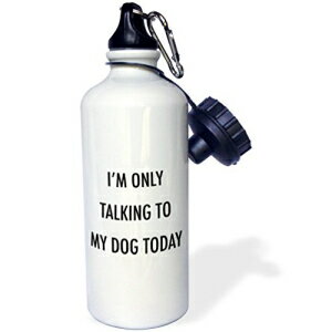 3dRose wb_224601_1 I'm Only Talking to My Dog Today X|[c EH[^[{gA21 IXAzCg 3dRose wb_224601_1 I'm Only Talking to My Dog Today Sports Water Bottle, 21 oz, White
