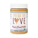 Spread The Love ネイキッドクランチ オーガニックピーナッツバター (オーガニック オールナチュラル ビーガン グルテンフリー クリーミー ドライロースト 塩無添加 砂糖無添加 パーム油無添加) (1パック) Spread The Love NAKED CRUNCH Organic Pe