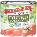 ~AEO I[KjbN _CXg}g - 28 IX Muir Glen Organic Diced Tomatoes - 28 oz