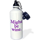3dRose wb_193442_1 Might Be Wine X|[c EH[^[{gA21 IXA}`J[ 3dRose wb_193442_1 Might Be Wine Sports Water Bottle, 21 oz, Multicolor