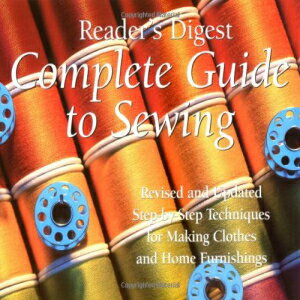 m Hardcover, Complete Guide to Sewing : Step-By-Step Techniques for Making Clothes and Home Furnishings