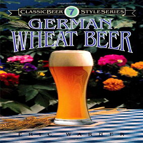 洋書 Brewers Publications Paperback, German Wheat Beer (Classic Beer Style)