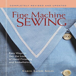 洋書 Paperback, Fine Machine Sewing Revised Ed