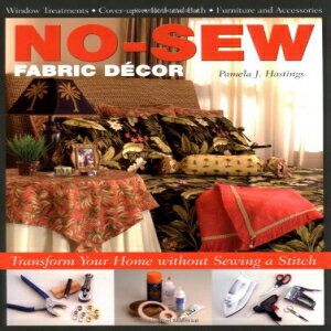 m Paperback, No-Sew Fabric Decor: Transform Your Home without Sewing a Stitch