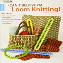 洋書 Paperback, I Can 039 t Believe I 039 m Loom Knitting-18 Projects to Make Hats, Scarves, Afghans and More, all Without Knitting Needles