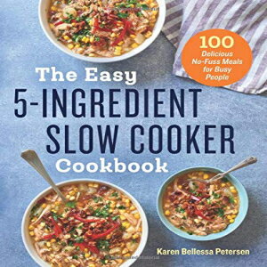 m Paperback, The Easy 5-Ingredient Slow Cooker Cookbook: 100 Delicious No-Fuss Meals for Busy People