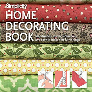 楽天Glomarket洋書 Spiral-bound, Simplicity Home Decorating Book: Step-by-Step Sewing Techniques and Easy-to-Make Soft Furnishings