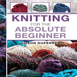 m Hardcover, Knitting for the Absolute Beginner (Absolute Beginner Craft)