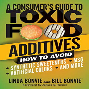 洋書 SKYHORSE Paperback, A Consumer's Guide to Toxic Food Additives: How to Avoid Synthetic Sweeteners, Artificial Colors, MSG, and More