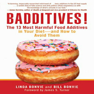 洋書 Paperback, Badditives!: The 13 Most Harmful Food Additives in Your Diet?and How to Avoid Them