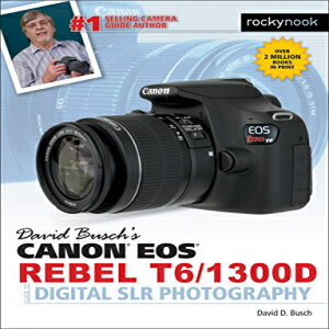 洋書 Paperback, David Busch's Canon EOS Rebel T6/1300D Guide to Digital SLR Photography (The David Busch Camera Guide Series)