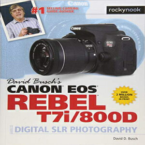 洋書 Paperback, David Busch's Canon EOS Rebel T7i/800D Guide to Digital SLR Photography (The David Busch Camera Guide Series)