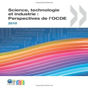 洋書 Science, technologie et industrie : Perspectives de l'OCDE 2010: Edition 2010 (French Edition)