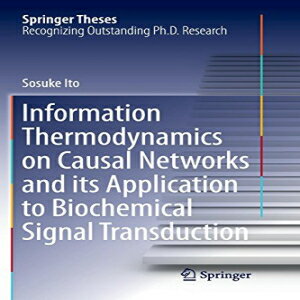 洋書 Paperback, Information Thermodynamics on Causal Networks and its Application to Biochemical Signal Transduction (Springer Theses)
