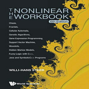 洋書 Paperback, The Nonlinear Workbook: Chaos, Fractals, Cellular Automata, Genetic Algorithms, Gene Expression Programming, Support Vector Machine, Wavelets, Hidden ... Java And Symbolicc Programs