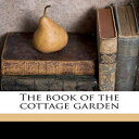 洋書 Paperback, The book of the cottage garden