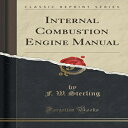 洋書 Paperback, Internal Combustion Engine Manual (Classic Reprint)