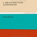 洋書 J Beavington Atkinson Paperback, Overbeck
