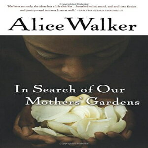 #2: In Search of Our Mothers Gardens: Womanist Proseβ