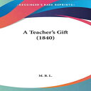 洋書 Paperback, A Teacher's Gift (1840)