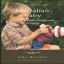 洋書 Paperback, Australian Baby - A life of nappies, bottles and struggles