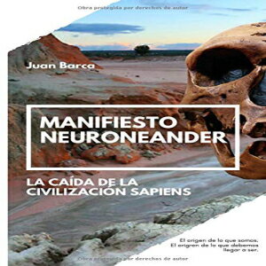 洋書 Paperback, Manifiesto neuroneander: La caída de la civilización sapiens (Spanish Edition)