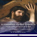 洋書 Paperback, A Harmony of the Gospels, for Students of the Life of Christ: Complete and Unabridged(3)
