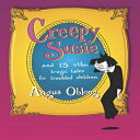 洋書 Paperback, Creepy Susie: And 13 Other Tragic Tales for Troubled Children