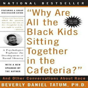 楽天Glomarket洋書 Paperback, Why Are All the Black Kids Sitting Together in the Cafeteria: And Other Conversations About Race