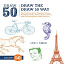 洋書 Paperback, Draw the Draw 50 Way: How to Draw Cats, Puppies, Horses, Buildings, Birds, Aliens, Boats, Trains, and Everything Else Under the Sun