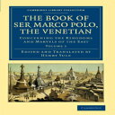 洋書 Paperback, The Book of Ser Marco Polo, the Venetian: Concerning the Kingdoms ...