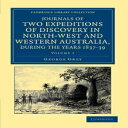 洋書 Paperback, Journals of Two Expeditions of Discovery in North-West and Western...