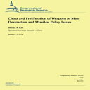 洋書 Paperback, China and Proliferation of Weapons of Mass Destruction and Missiles: Policy Issues