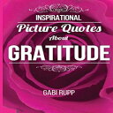 洋書 Paperback, Gratitude Quotes: Inspirational Picture Quotes about Gratitude: Gi...
