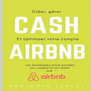 洋書 Les techniques pour gagner de l 039 ARGENT sur AIRBNB: Les petits secrets pour faire de votre activité Airbnb un vrai succès (French Edition)