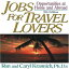 ν Jobs for Travel Lovers: Opportunities at Home and Abroad