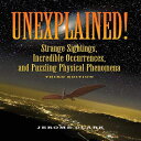 洋書 Paperback, Unexplained!: Strange Sightings, Incredible Occurrences, and Puzzling Physical Phenomena
