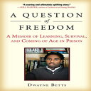 m Paperback, A Question of Freedom: A Memoir of Learning, Survival, and Coming of Age in Prison