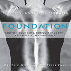 洋書 Paperback, Foundation: Redefine Your Core, Conquer Back , and Move with Confidence