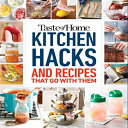 洋書 Paperback, Taste of Home Kitchen Hacks: 100 Hints, Tricks Timesavers―and the Recipes to Go with Them