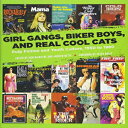 洋書 PM Press Paperback, Girl Gangs, Biker Boys, and Real Cool Cats: Pulp Fiction and Youth Culture, 1950 to 1980